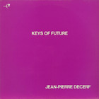 Jean-Pierre Decerf - Keys Of Future (Vinyl)