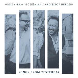 Songs From Yesterday (With Krzysztof Herdzin)