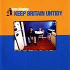 Tom Hingley - Keep Britain Untidy