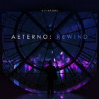 Aviators - Aeterno: Rewind (EP)