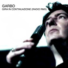 Garbo - Gira In Continuazione (Radio Remix) (EP)