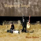 Maria Daines - Wayward Songs