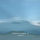 Phillip Wilkerson - Reveries