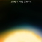 Phillip Wilkerson - Sun Tracer