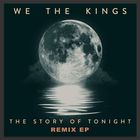 The Story Of Tonight (EP) (Remixes)