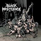 Black Pestilence - Hail The Flesh