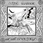 Celtic Warrior - We Will Never Forget