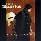 Tim Sparks - One String Leads To Another