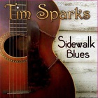 Tim Sparks - Sidewalk Blues