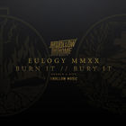 Our Hollow, Our Home - Eulogy Mmxx - Burn It / / Bury It Double A Side (EP)