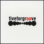Fiveforgroove
