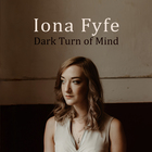 Iona Fyfe - Dark Turn Of Mind (EP)