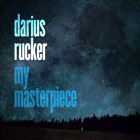 Darius Rucker - My Masterpiece (CDS)