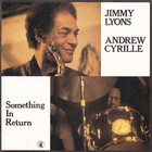 Something In Return (With Andrew Cyrille)