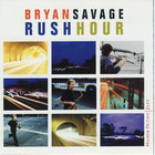 Bryan Savage - Rush Hour