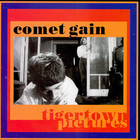 Comet Gain - Tigertown Pictures