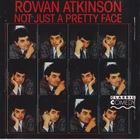Rowan Atkinson - Not Just A Pretty Face