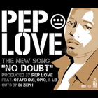 Pep Love - No Doubt (CDS)