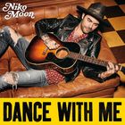 Niko Moon - Dance With Me (CDS)