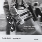 Andras Schiff - Mozart / Reger / Busoni: Music For Two Pianos CD1