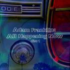Adam Franklin - All Happening Now CD1