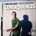 John Escreet - Consequences