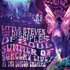 Little Steven & The Disciples of Soul - Summer Of Sorcery Live! At The Beacon Theatre CD1