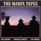 Jack Ingram - The Marfa Tapes (With Miranda Lambert & Jon Randall)