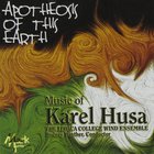 Karel Husa - Apotheosis Of This Earth CD1