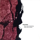 Murmer - They Were Dreaming They Were Stones