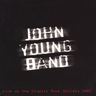 John Young Band - Live At The Classic Rock Society 2003