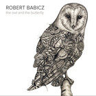Robert Babicz - The Owl & The Butterfly