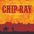 Cody Canada & The Departed - Chip & Ray Together Again For The First Time CD1