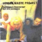 Human Waste Project - Powerstrip (CDS)