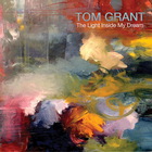Tom Grant - The Light Inside My Dream