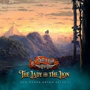 The Lady And The Lion And Other Grimm Tales I
