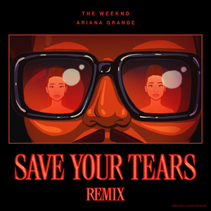 Save Your Tears (Remix With Ariana Grande)