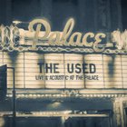 The Used - Live & Acoustic At The Palace