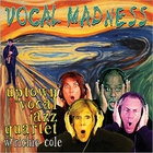 Uptown Vocal Jazz Quartet - Vocal Madness (With Richie Cole)