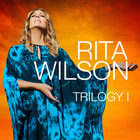 Rita Wilson - Trilogy I