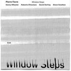 Pierre Favre - Window Steps (With K. Wheeler, R. Ottaviano, D. Darling & S. Swallow)