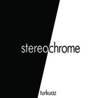 Turkuaz - Stereochrome (EP)