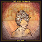 The Spill Canvas - Hivemind