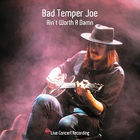 Bad Temper Joe - Ain't Worth A Damn (Live)