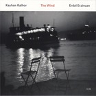 Kayhan Kalhor - The Wind (With Erdal Erzincan)