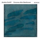 Andras Schiff - Encores After Beethoven