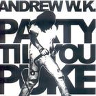 Andrew W.K. - Party Til You Puke (EP)