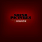 Antoine Dufour - Sound Pictures