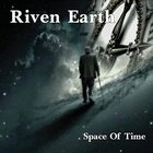 Riven Earth - Space Of Time