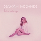 Sarah Morris - Hearts In Need Of Repair